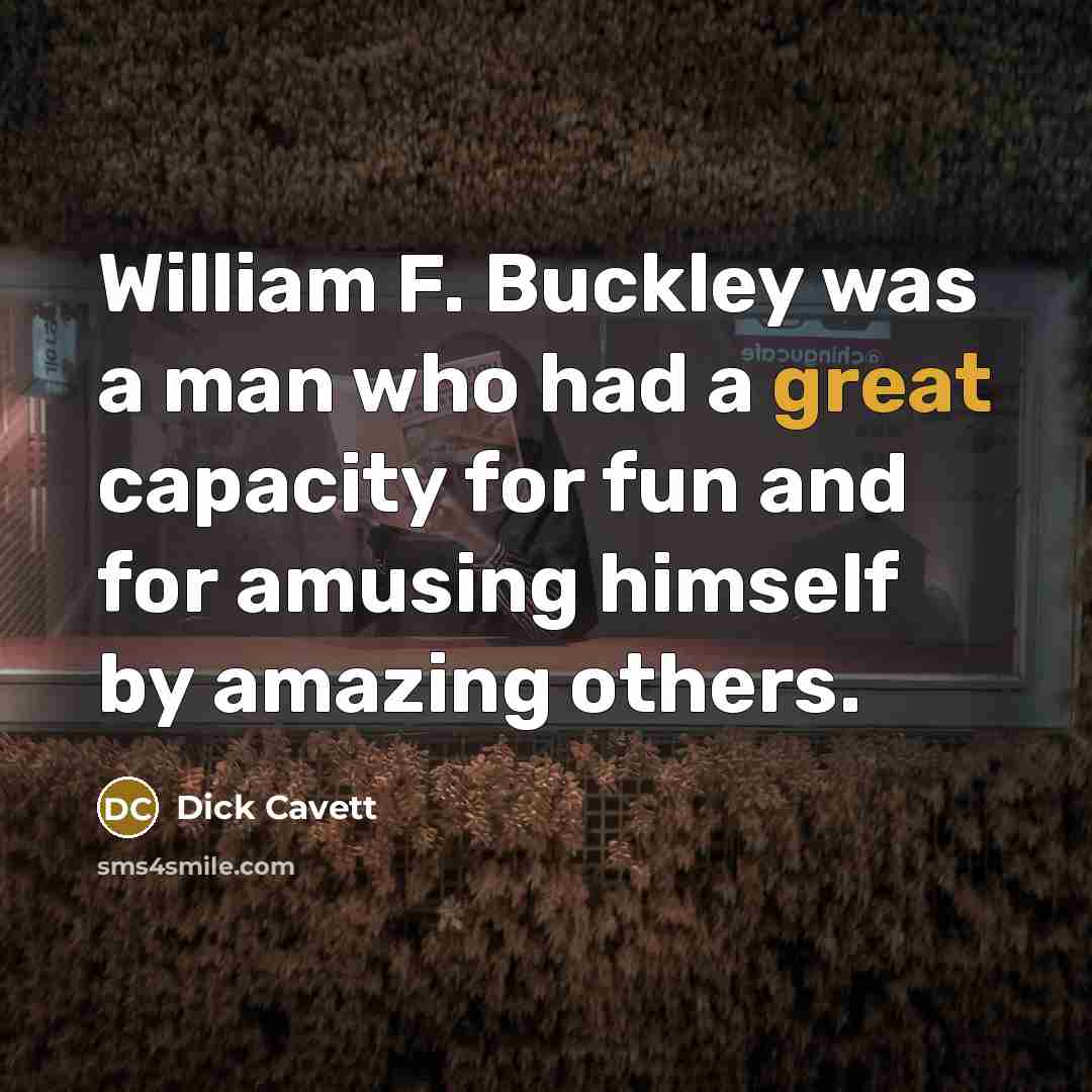 “William F. Buckley was a man who had a great…” quote by Dick Cavett