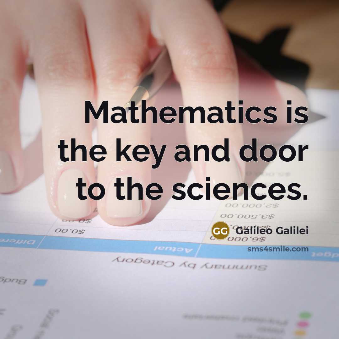 “Mathematics is the key and door to the sciences.…” quote by Galileo Galilei