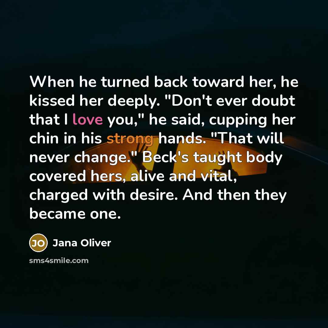 “When he turned back toward her, he kissed her deeply.…” quote by Jana Oliver