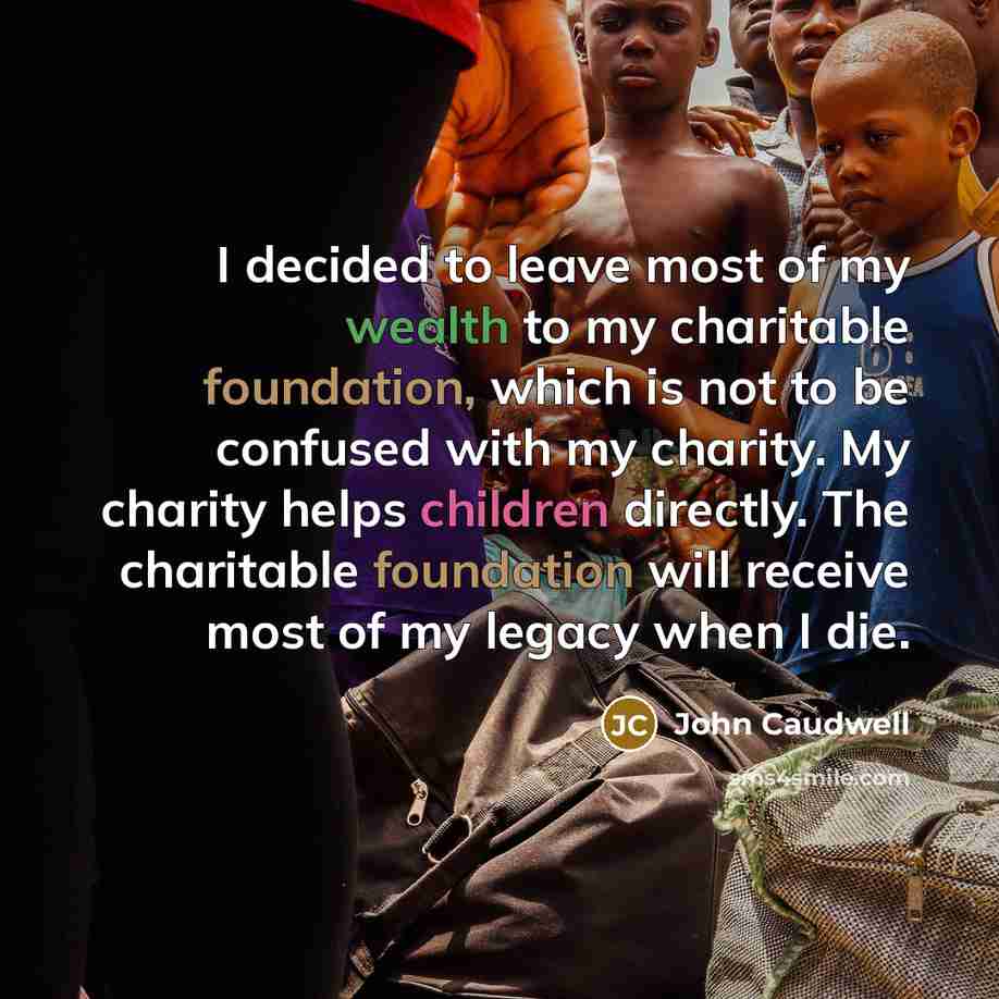 “I decided to leave most of my wealth to my…” quote by John Caudwell