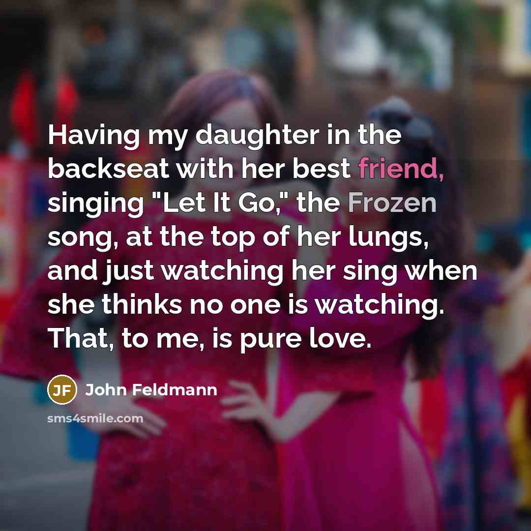 “Having my daughter in the backseat with her best friend,…” quote by John Feldmann