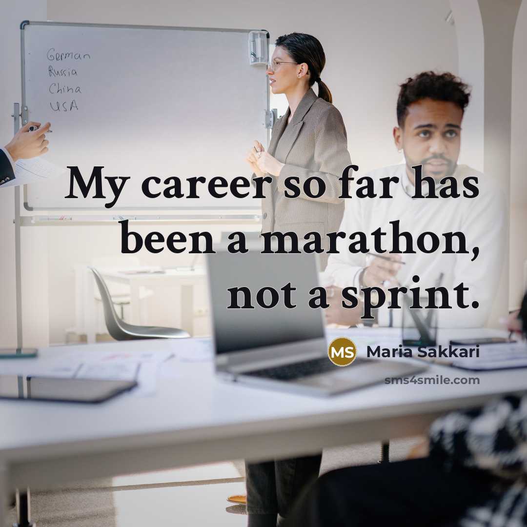 “My career so far has been a marathon, not a…” quote by Maria Sakkari