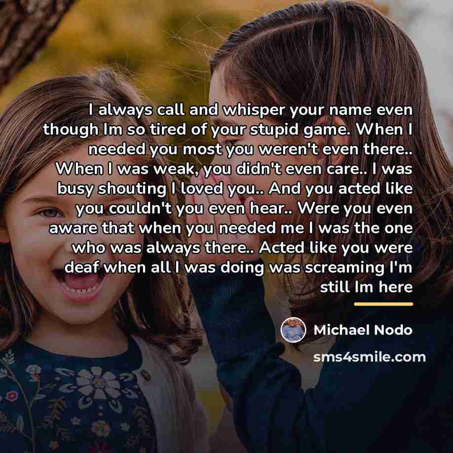 “I always call and whisper your name even though Im…” quote by Michael Nodo