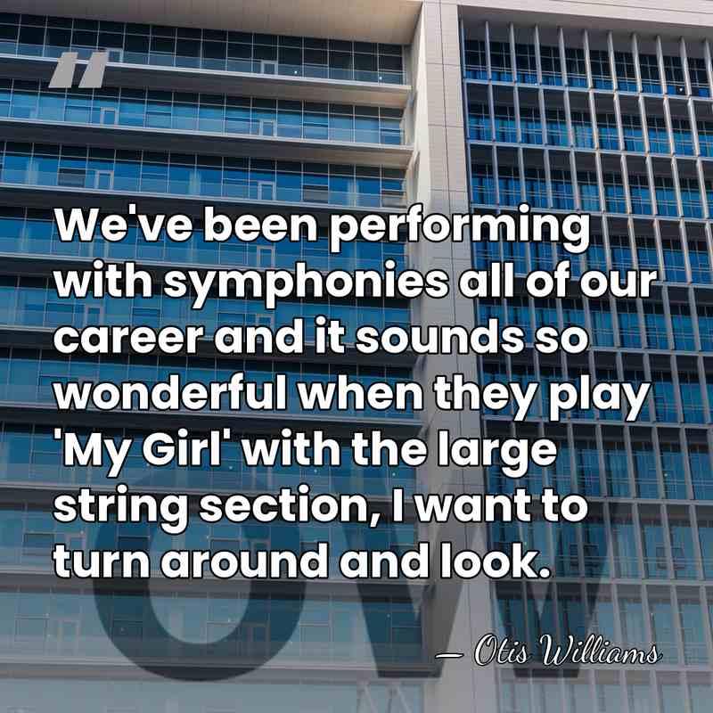 We've been performing with symphonies all of our career and it sounds&hellip; - Otis Williams