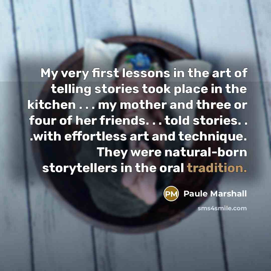 “My very first lessons in the art of telling stories…” quote by Paule Marshall