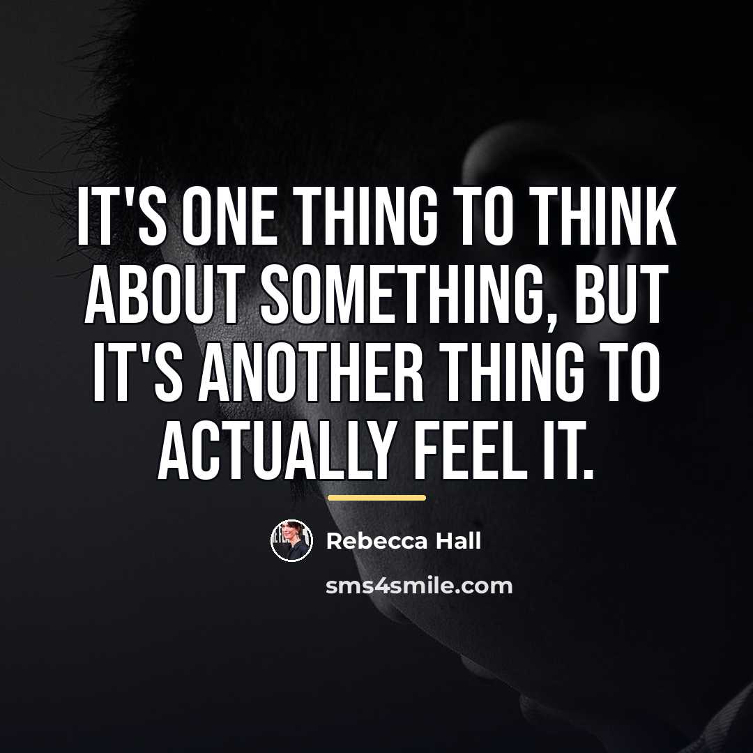 “It's one thing to think about something, but it's another…” quote by Rebecca Hall