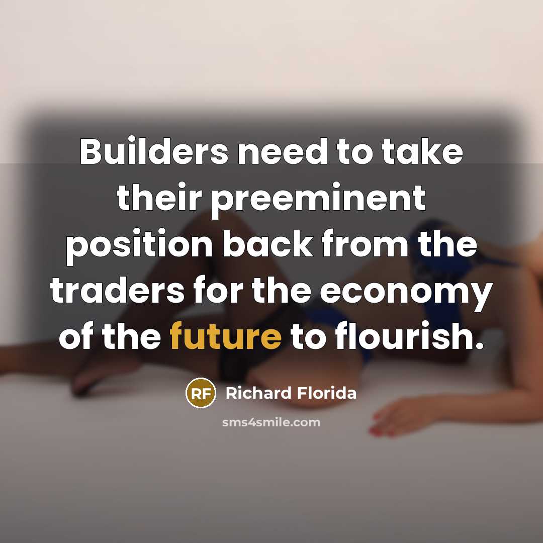 “Builders need to take their preeminent position back from the…” quote by Richard Florida