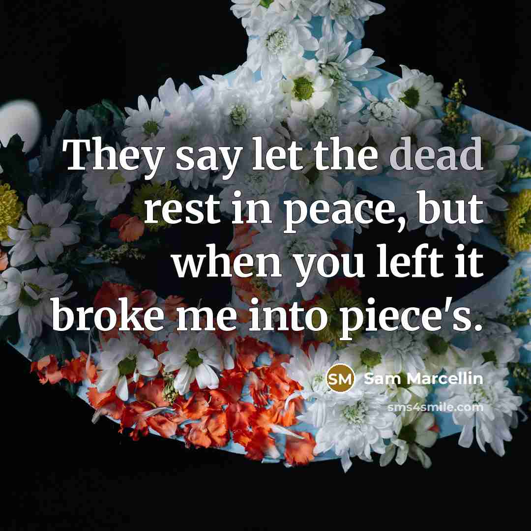 “They say let the dead rest in peace, but when…” quote by Sam Marcellin