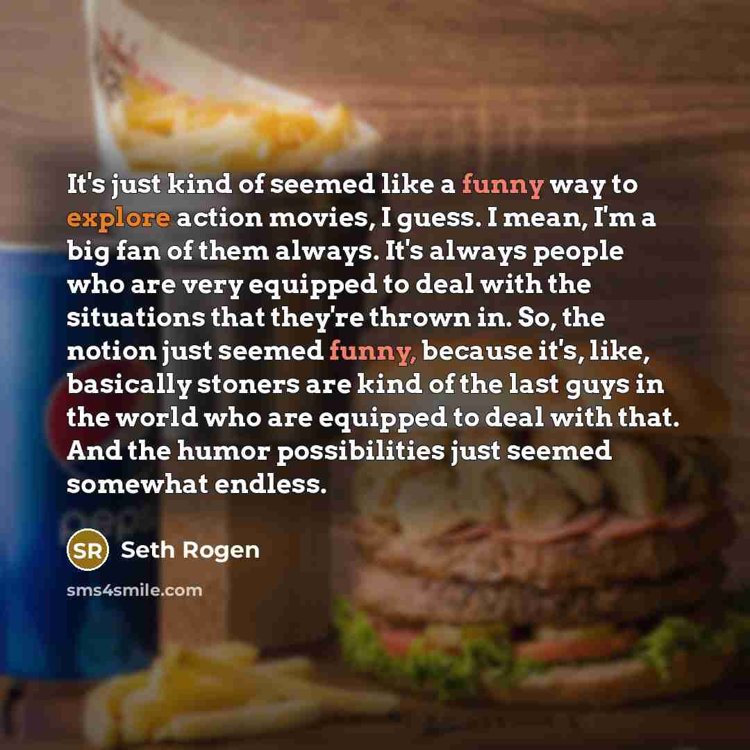 “It's just kind of seemed like a funny way to…” quote by Seth Rogen