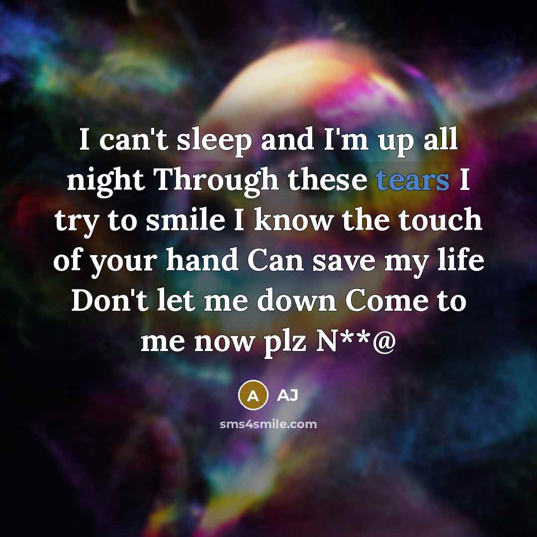 “I can't sleep and I'm up all night Through these…” quote by AJ