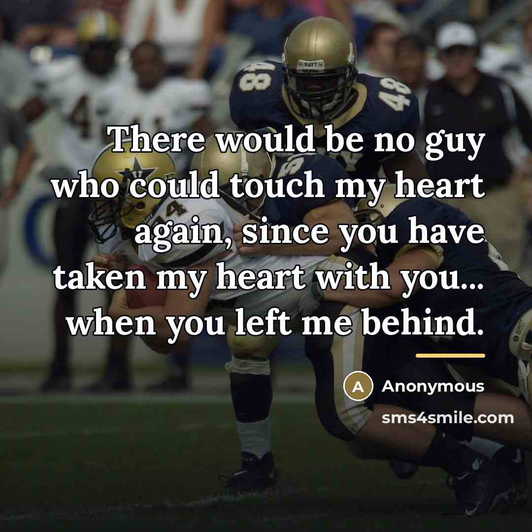 “There would be no guy who could touch my heart…” quote by Anonymous