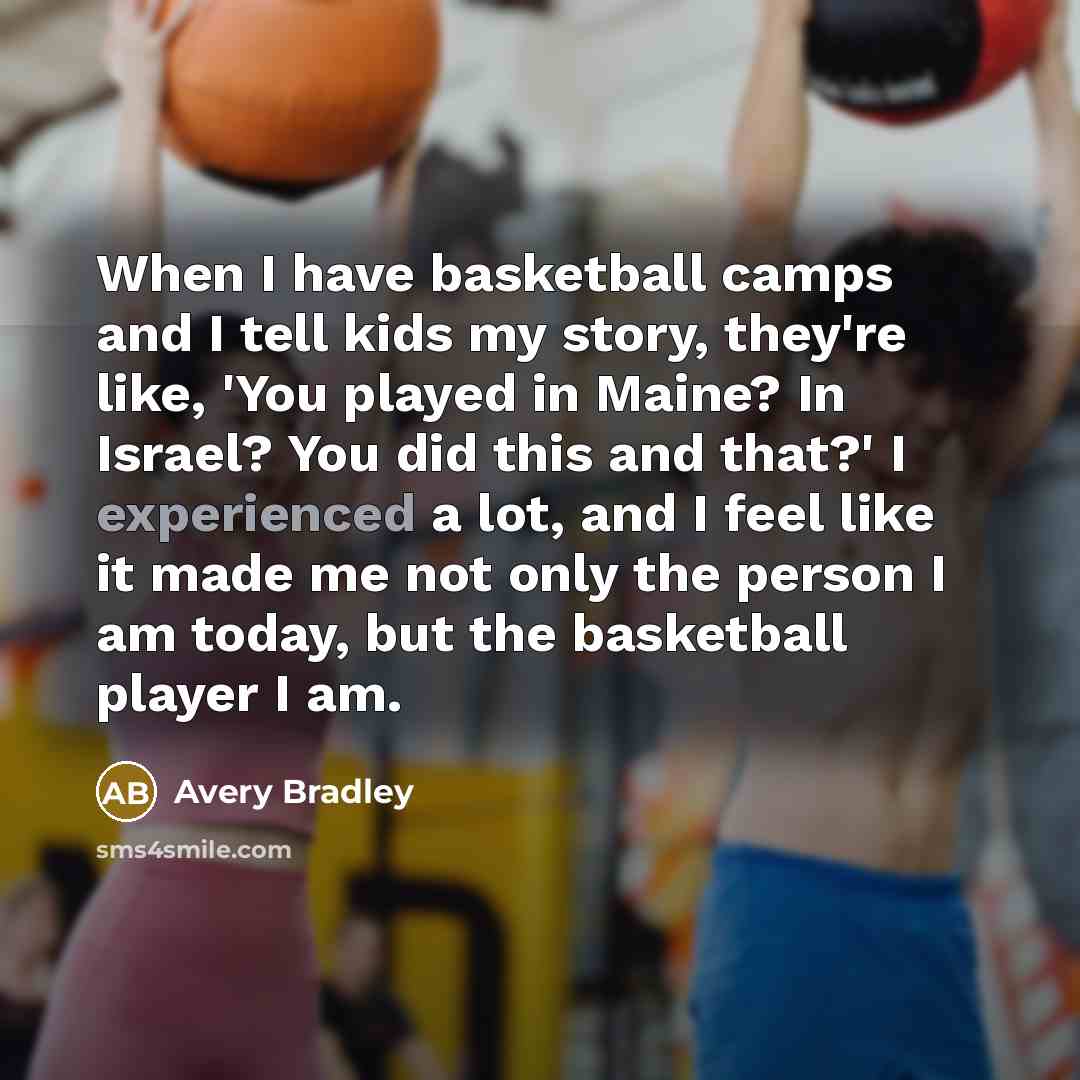 “When I have basketball camps and I tell kids my…” quote by Avery Bradley