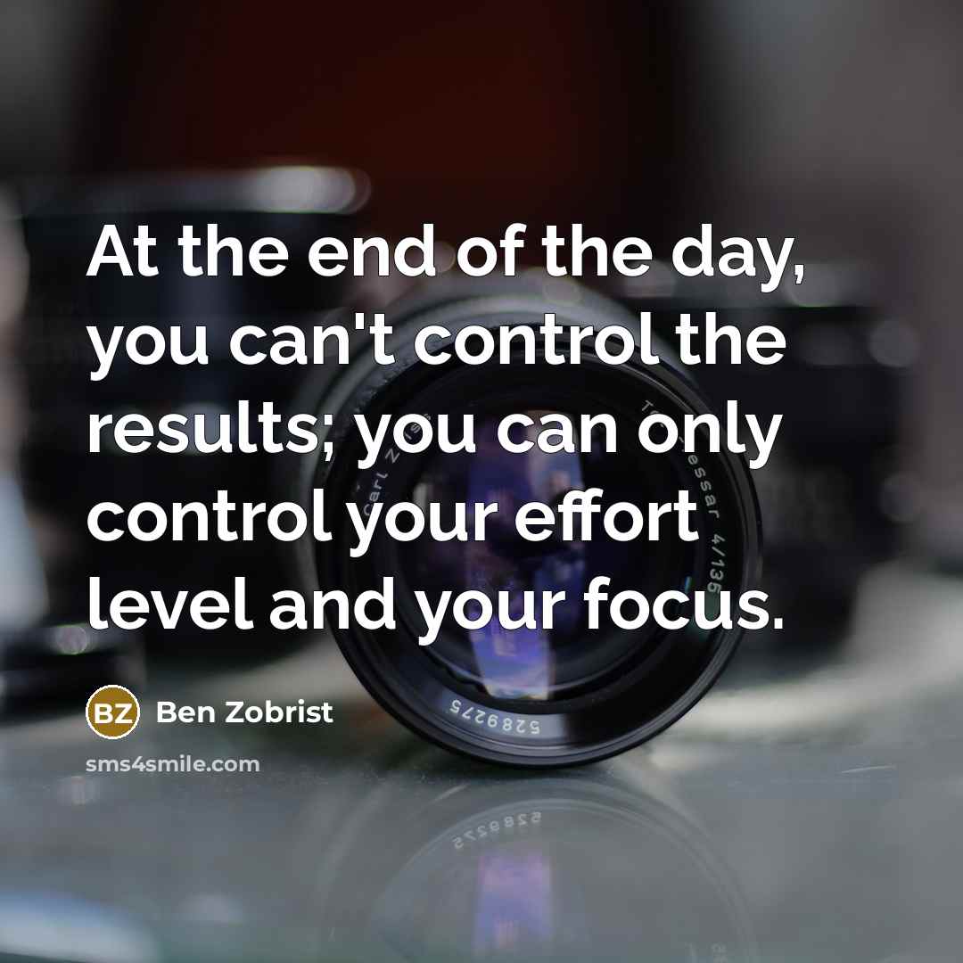 “At the end of the day, you can't control the…” quote by Ben Zobrist