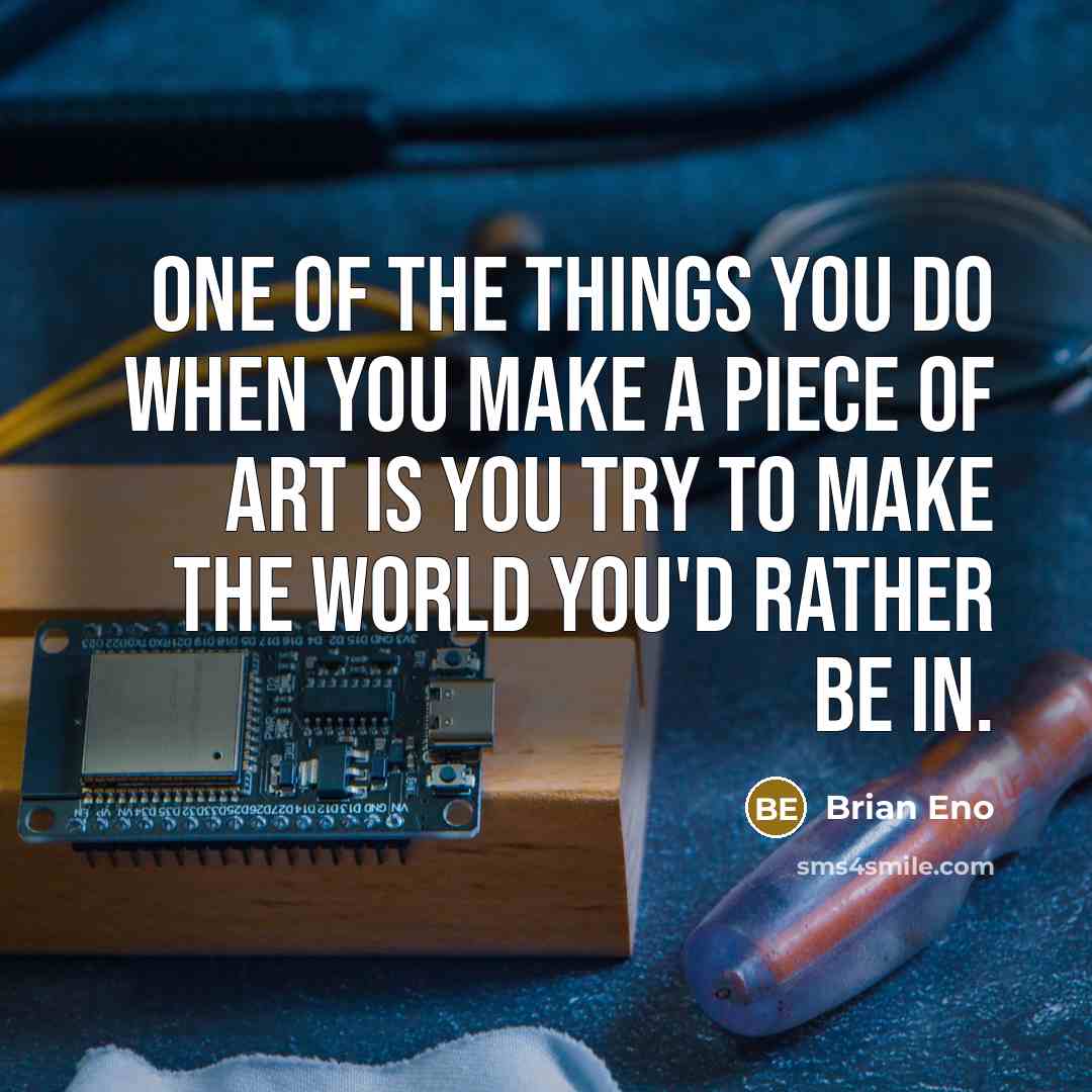 “One of the things you do when you make a…” quote by Brian Eno