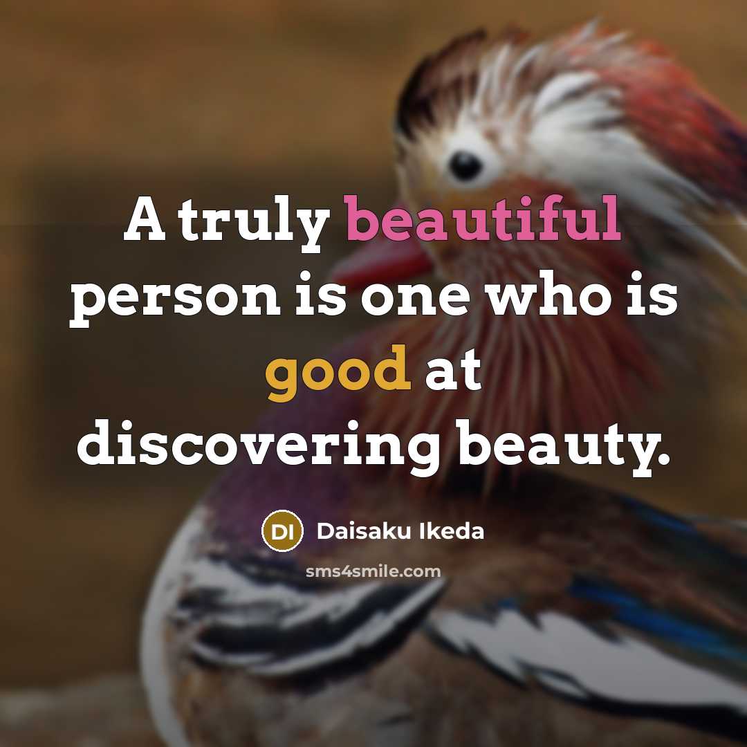 “A truly beautiful person is one who is good at…” quote by Daisaku Ikeda