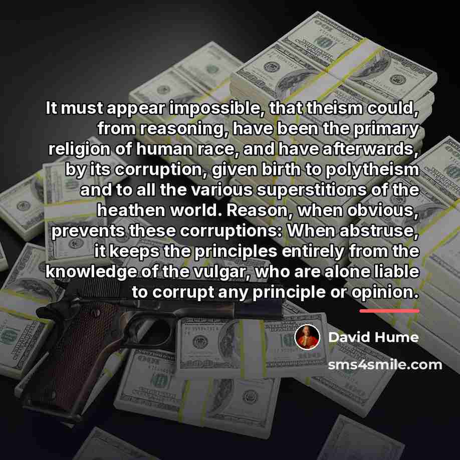 “It must appear impossible, that theism could, from reasoning, have…” quote by David Hume