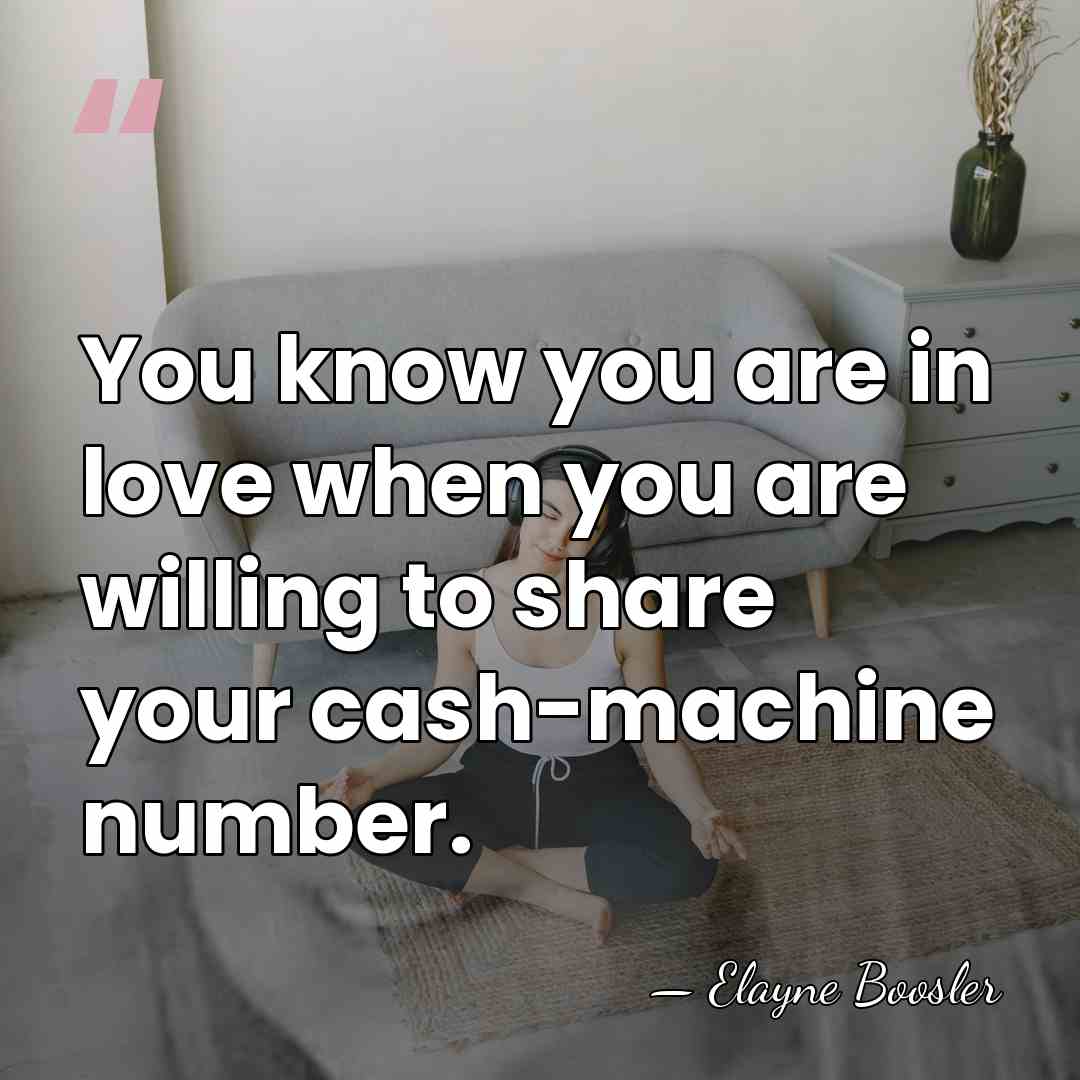 You know you are in love when you are willing to share&hellip; - Elayne Boosler