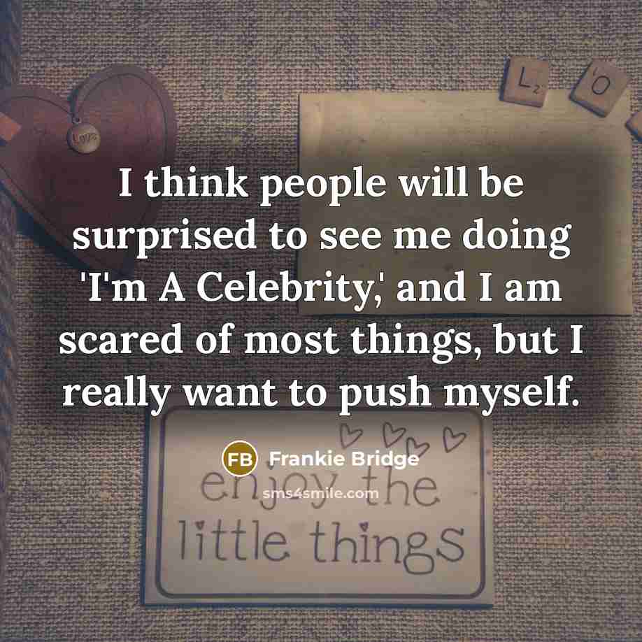 “I think people will be surprised to see me doing…” quote by Frankie Bridge