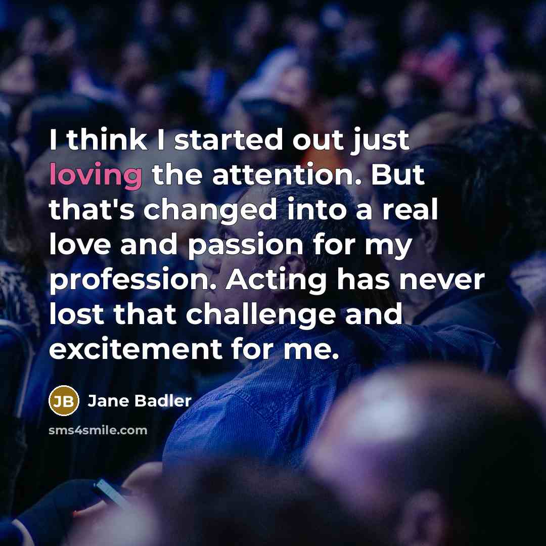 “I think I started out just loving the attention. But…” quote by Jane Badler