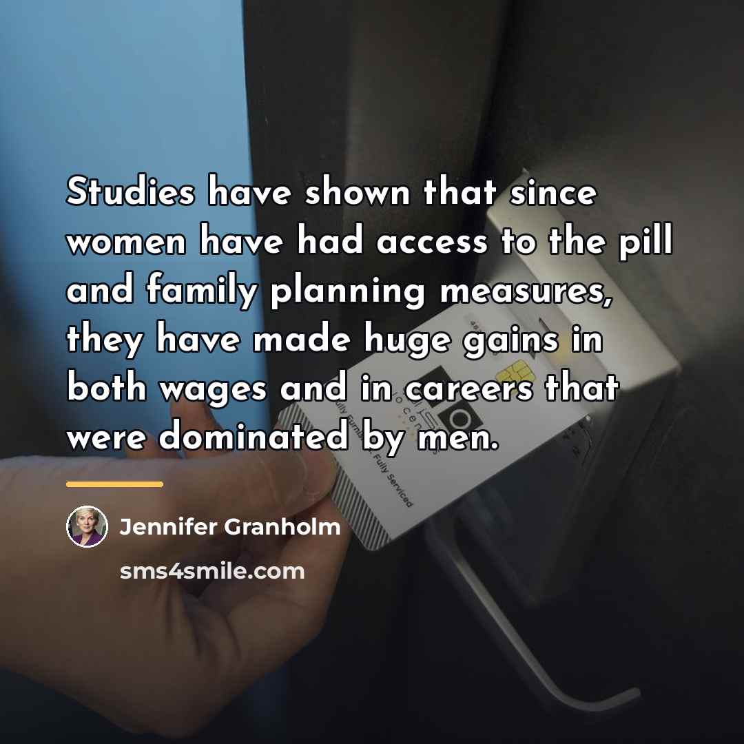 “Studies have shown that since women have had access to…” quote by Jennifer Granholm