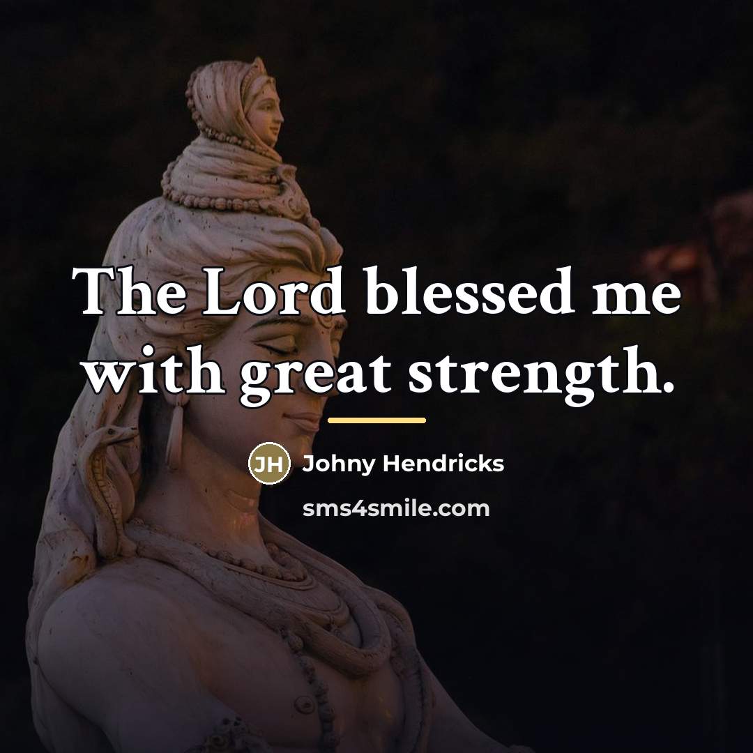 “The Lord blessed me with great strength.…” quote by Johny Hendricks