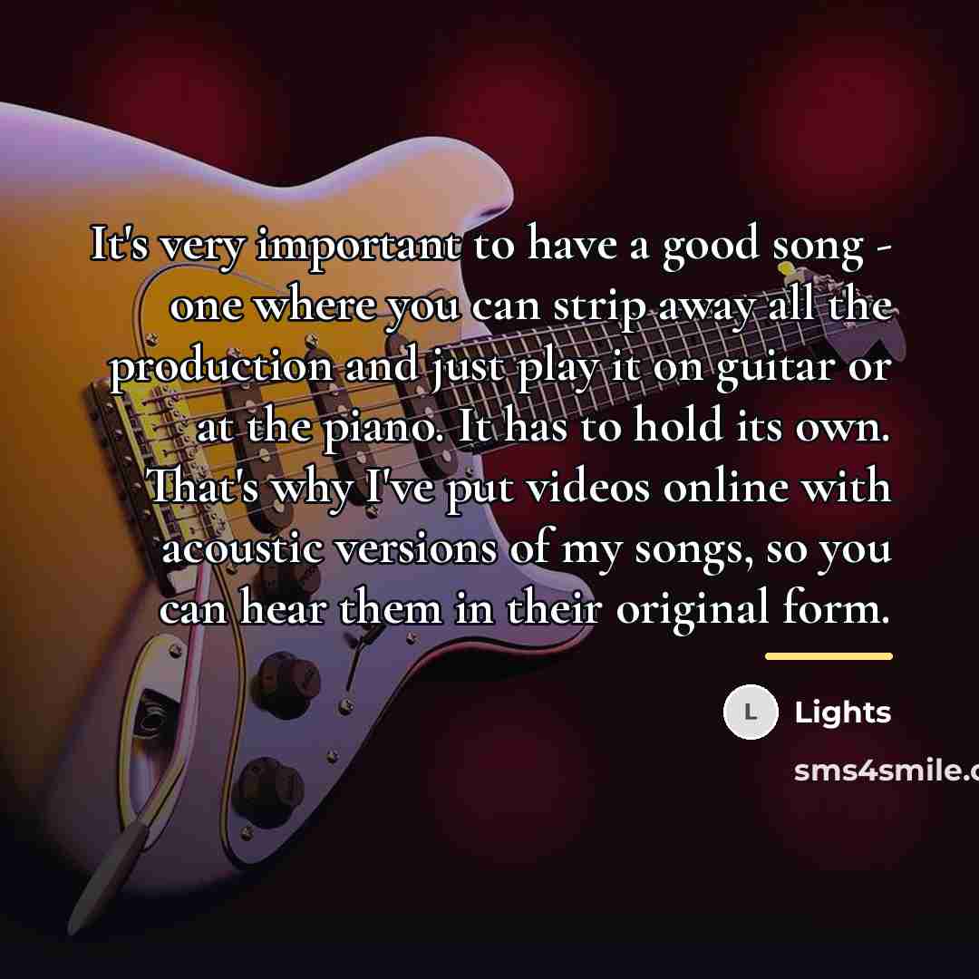 “It's very important to have a good song - one…” quote by Lights