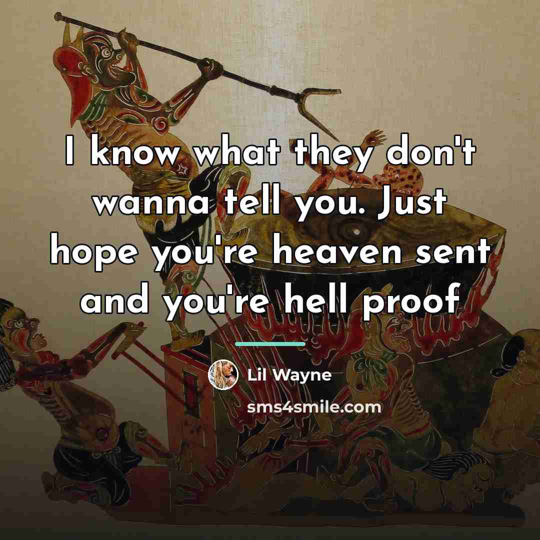“I know what they don't wanna tell you. Just hope…” quote by Lil Wayne