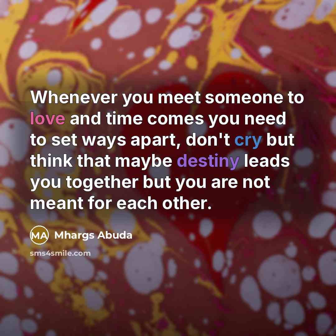 “Whenever you meet someone to love and time comes you…” quote by Mhargs Abuda