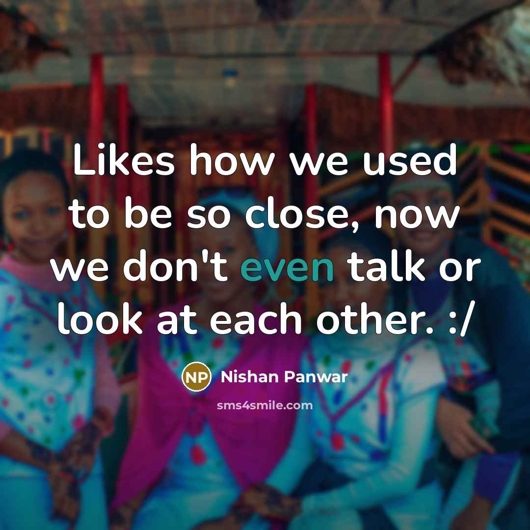 “Likes how we used to be so close, now we…” quote by Nishan Panwar
