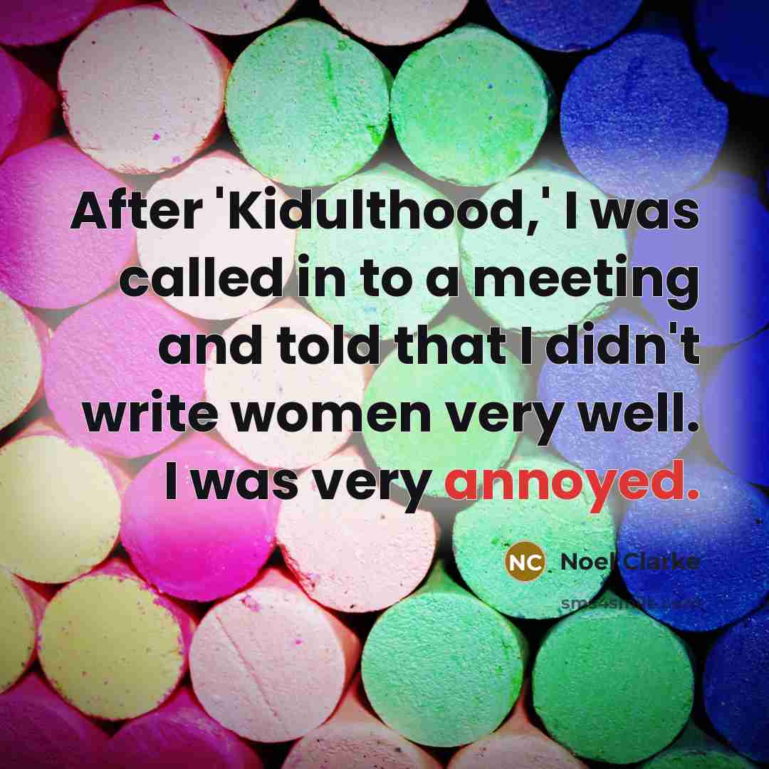 “After 'Kidulthood,' I was called in to a meeting and…” quote by Noel Clarke