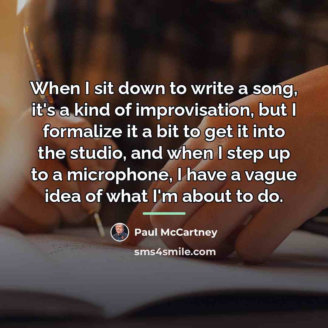 “When I sit down to write a song, it's a…” quote by Paul McCartney