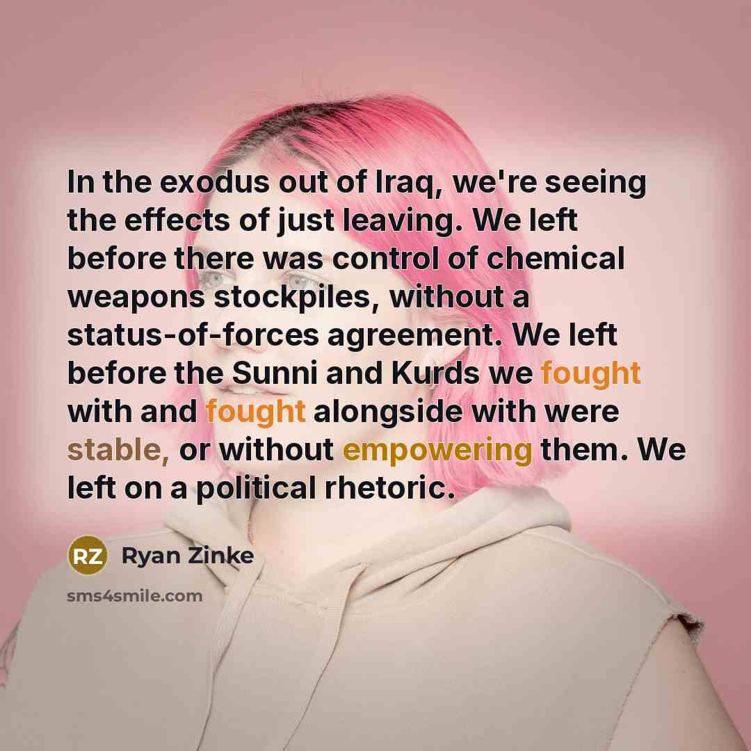 “In the exodus out of Iraq, we're seeing the effects…” quote by Ryan Zinke