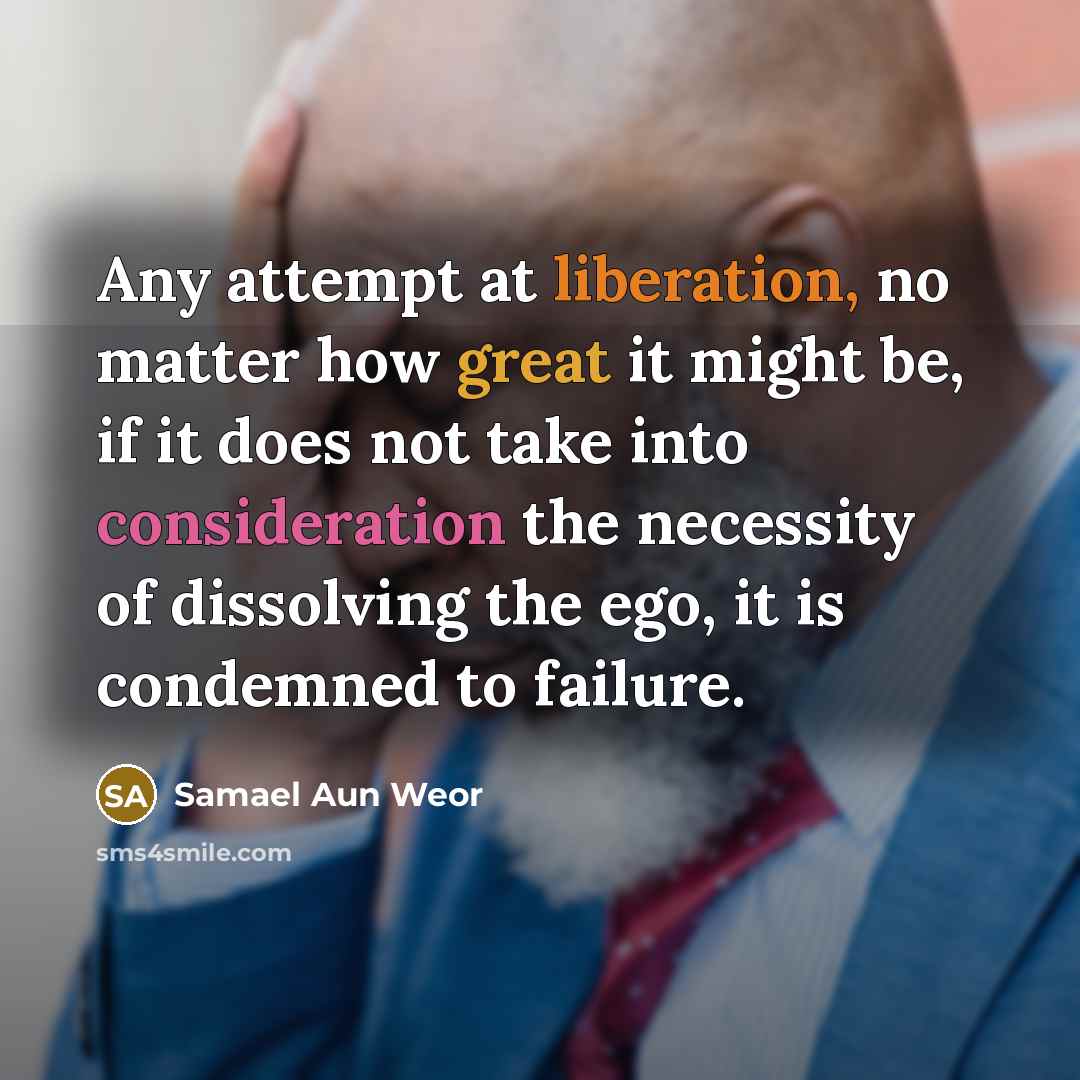 “Any attempt at liberation, no matter how great it might…” quote by Samael Aun Weor