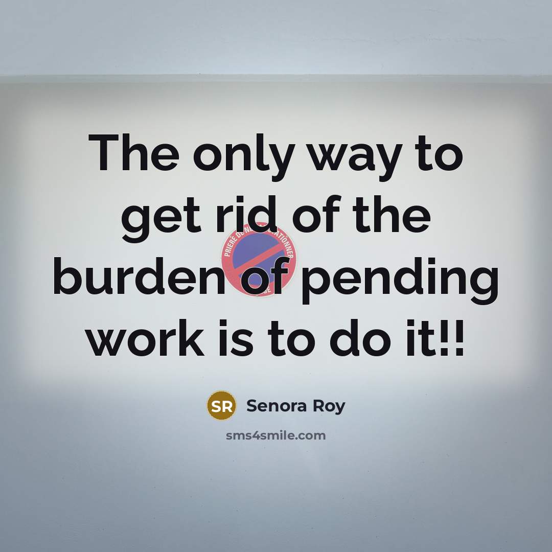 “The only way to get rid of the burden of…” quote by Senora Roy