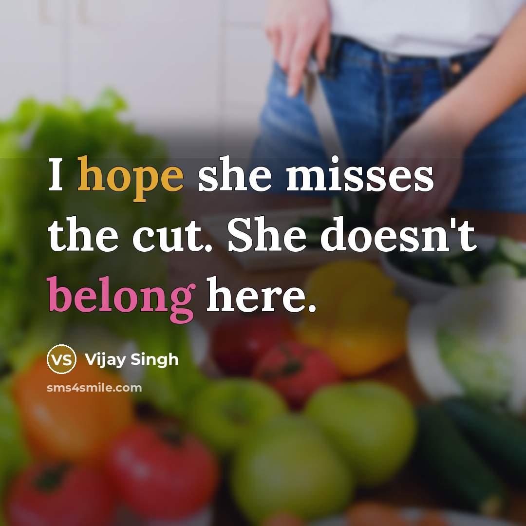 “I hope she misses the cut. She doesn't belong here.” quote by Vijay Singh