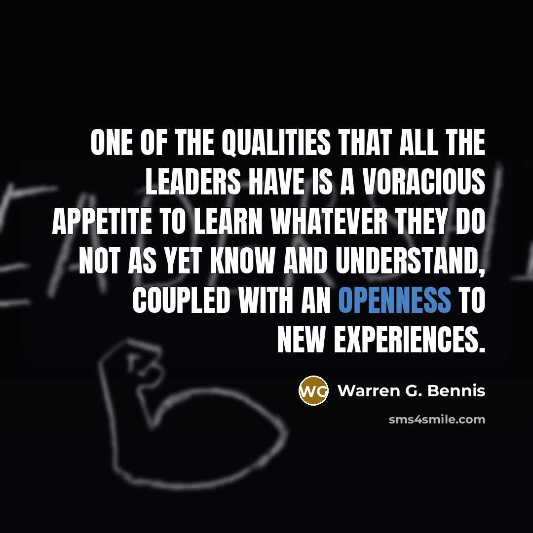 “One of the qualities that all the leaders have is…” quote by Warren G. Bennis