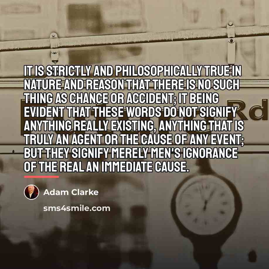 “It is strictly and philosophically true in Nature and reason…” quote by Adam Clarke