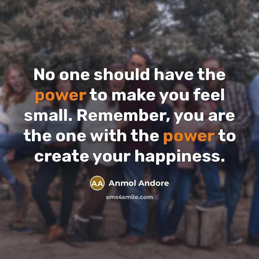 “No one should have the power to make you feel…” quote by Anmol Andore