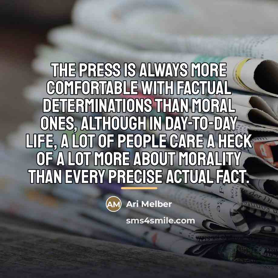 “The press is always more comfortable with factual determinations than…” quote by Ari Melber
