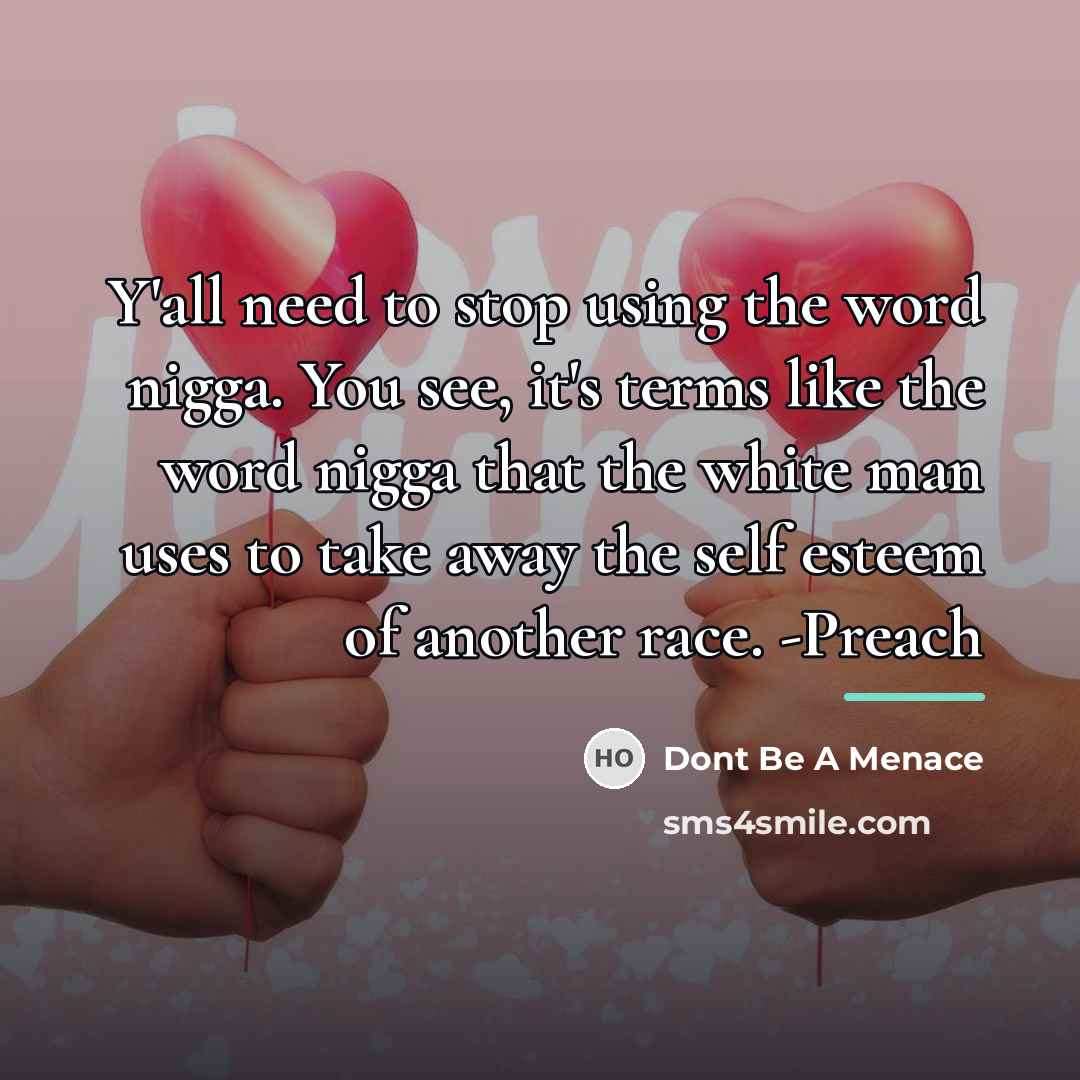 “Y'all need to stop using the word nigga. You see,…” quote by Dont Be A Menace