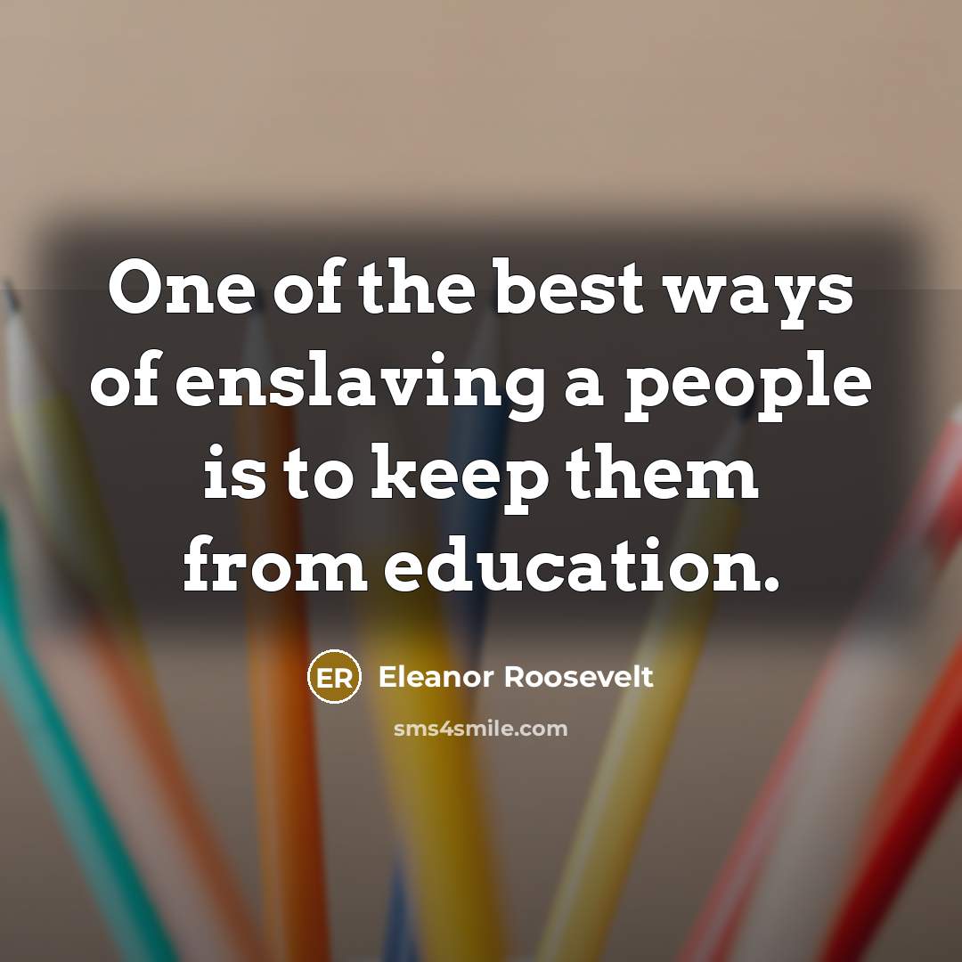 “One of the best ways of enslaving a people is…” quote by Eleanor Roosevelt
