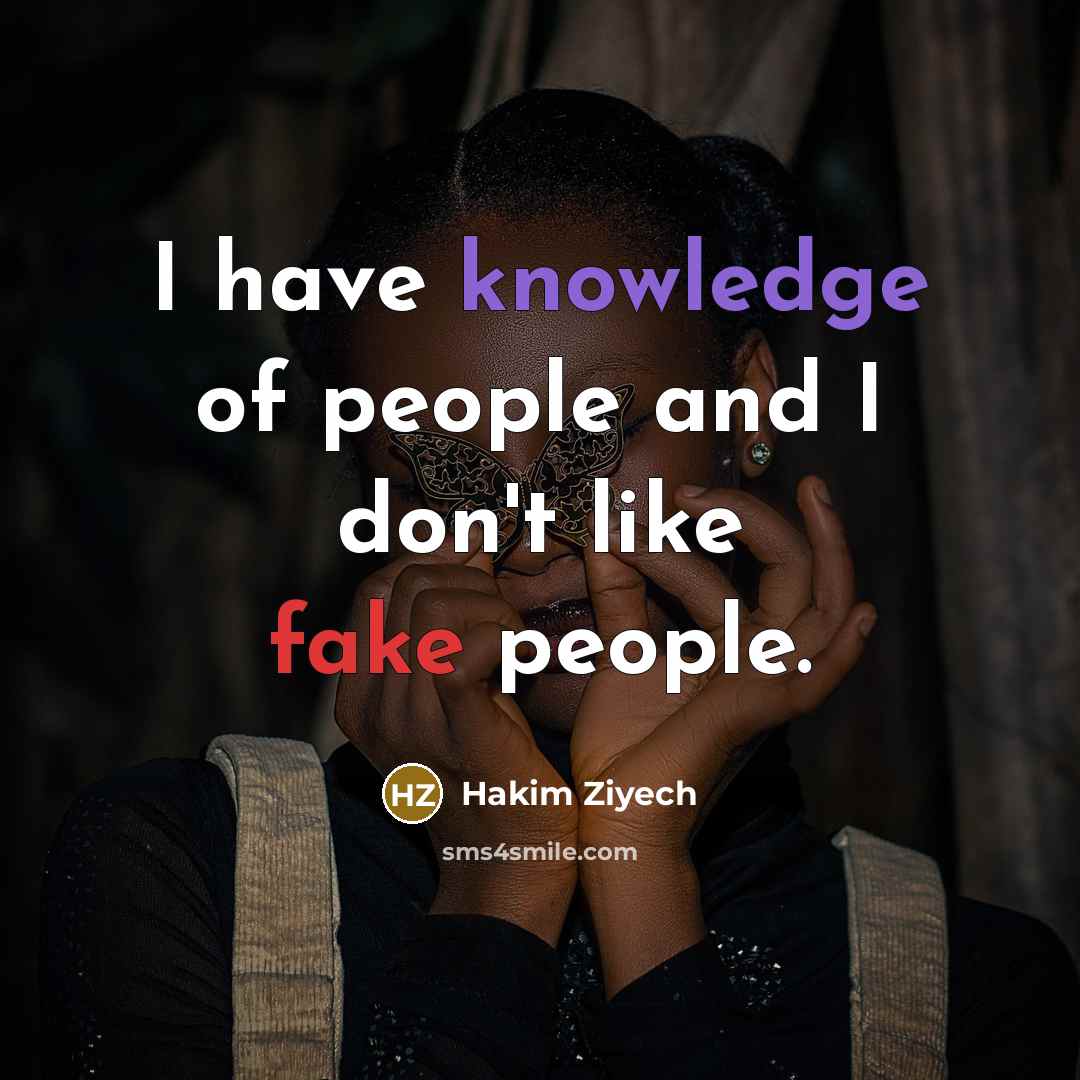“I have knowledge of people and I don't like fake…” quote by Hakim Ziyech