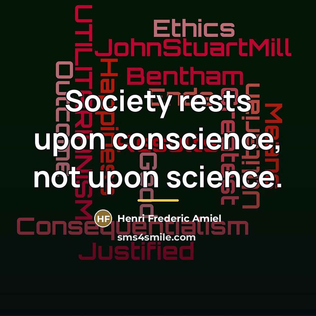 “Society rests upon conscience, not upon science.…” quote by Henri Frederic Amiel