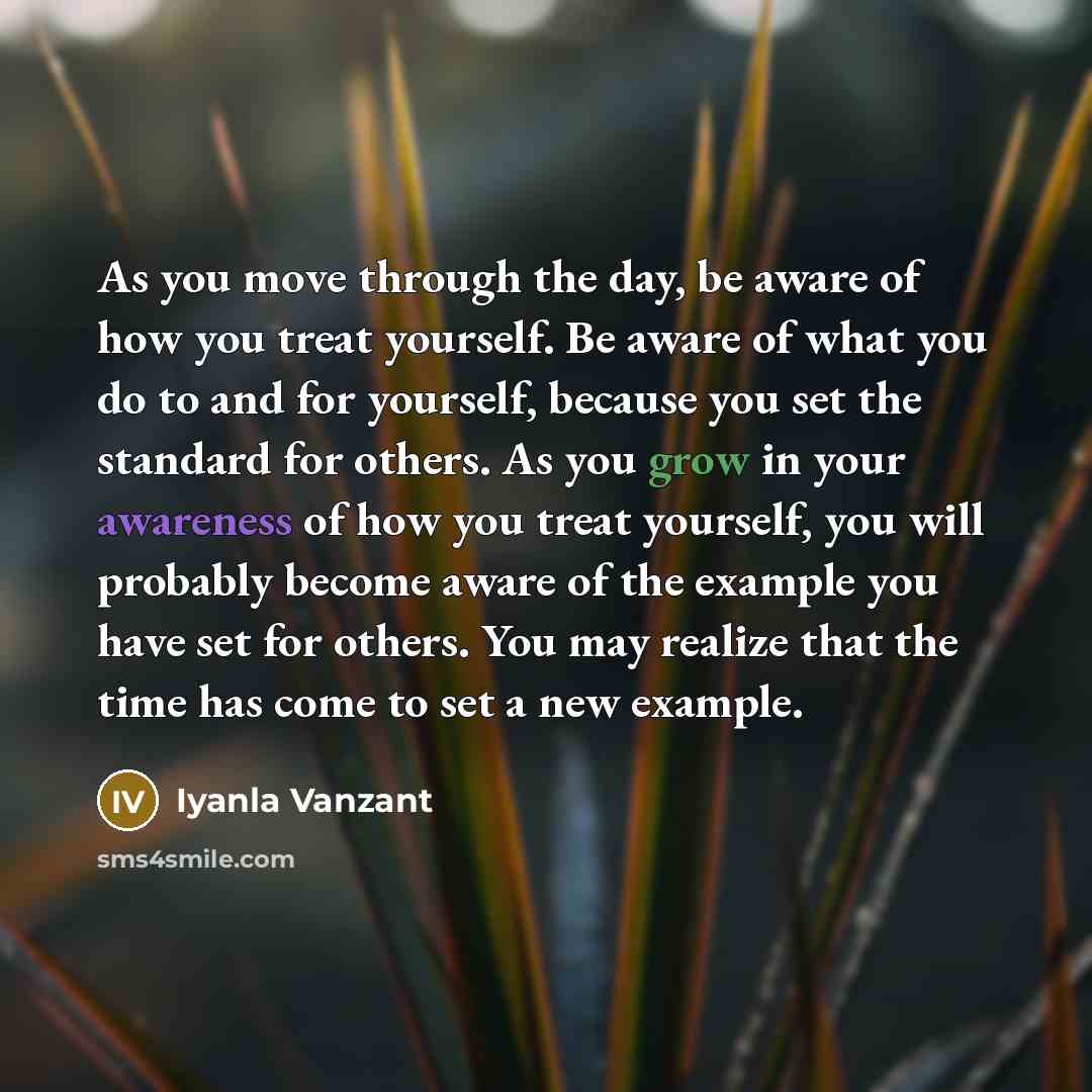 “As you move through the day, be aware of how…” quote by Iyanla Vanzant