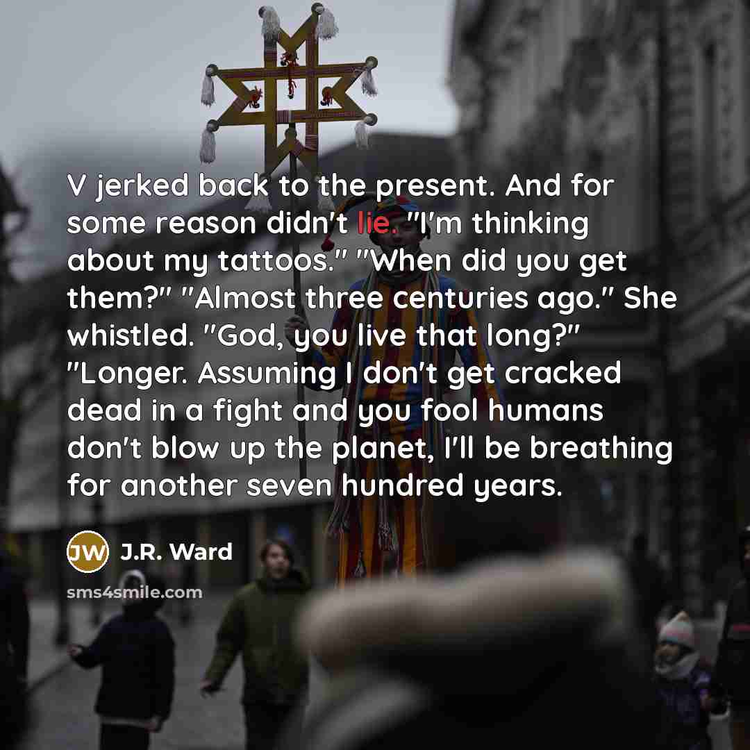 “V jerked back to the present. And for some reason…” quote by J.R. Ward