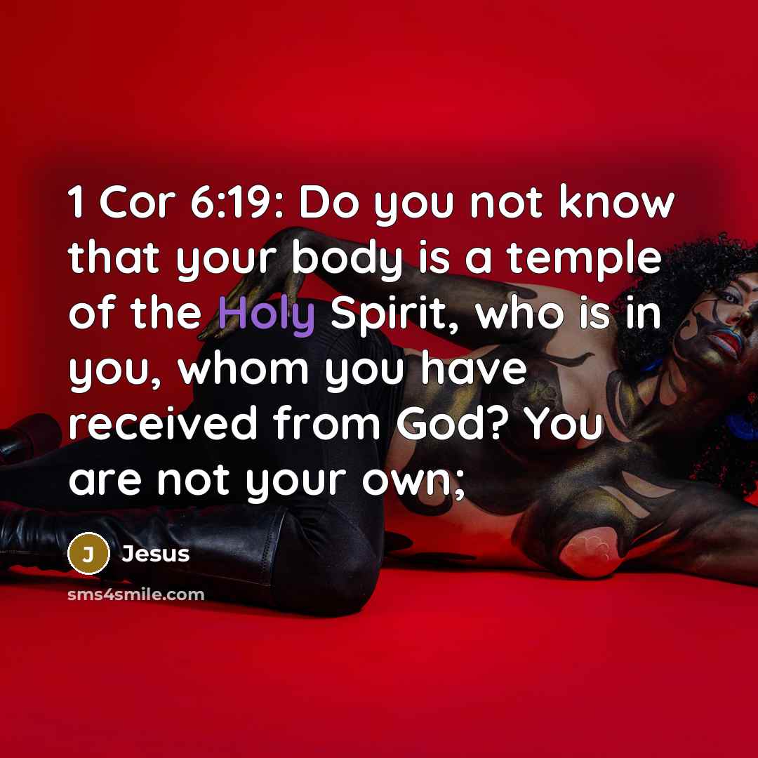 “1 Cor 6:19: Do you not know that your body…” quote by Jesus