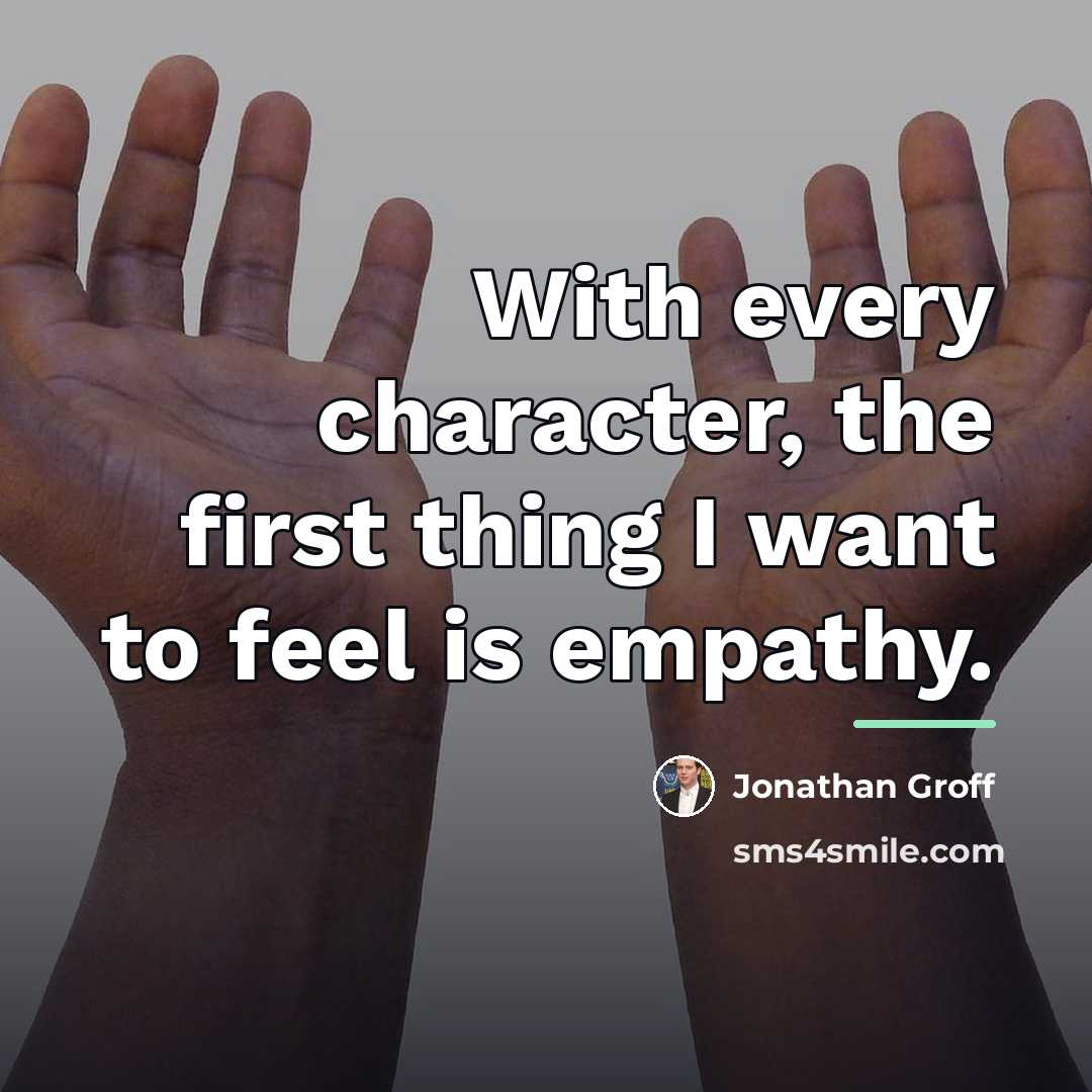 “With every character, the first thing I want to feel…” quote by Jonathan Groff