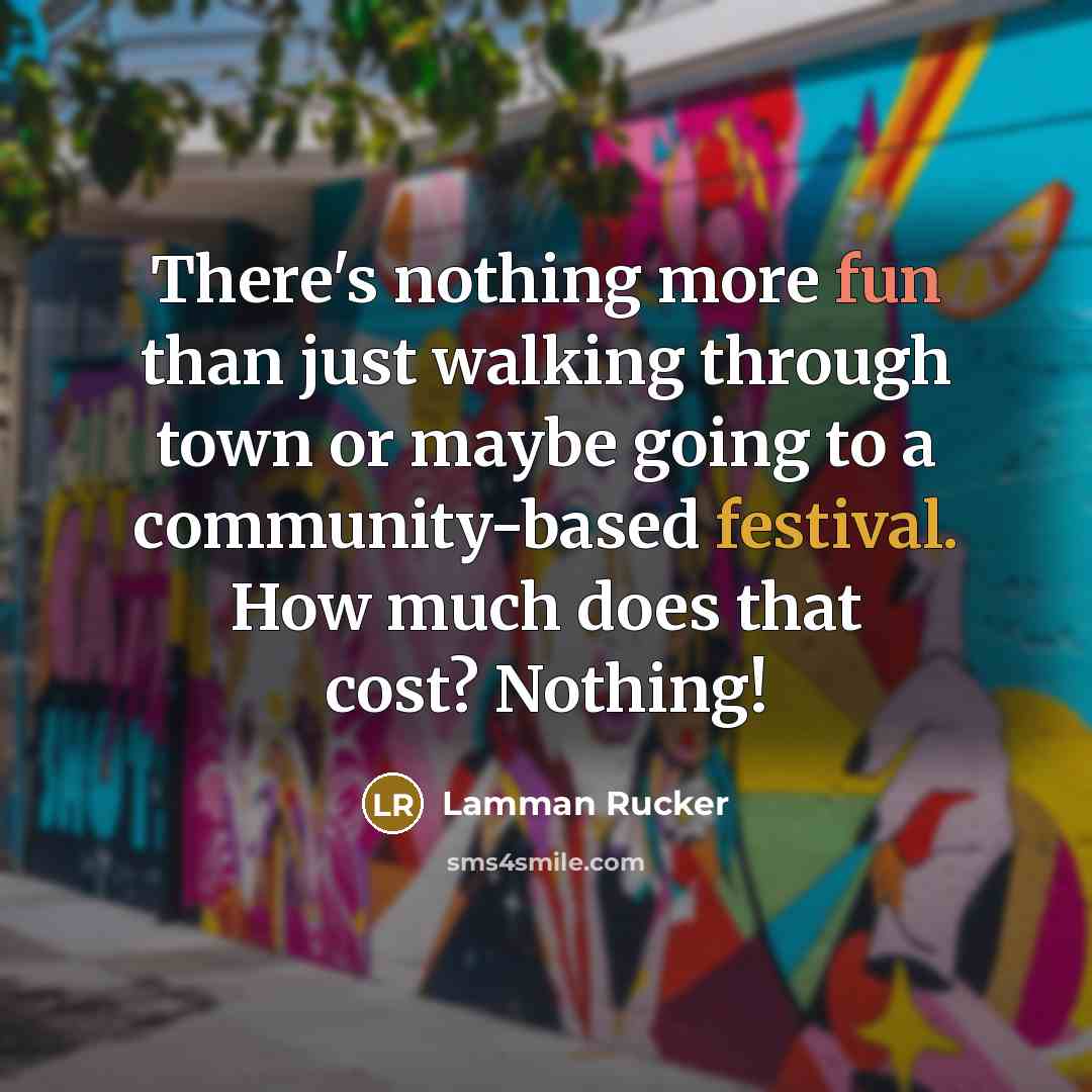 “There's nothing more fun than just walking through town or…” quote by Lamman Rucker
