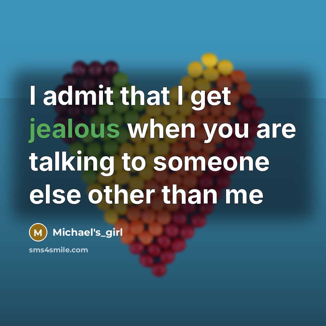 “I admit that I get jealous when you are talking…” quote by Michael's_girl