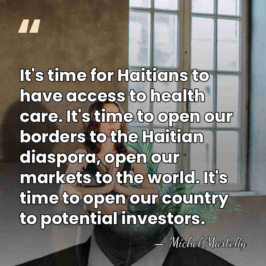 It's time for Haitians to have access to health care. It's time&hellip; - Michel Martelly